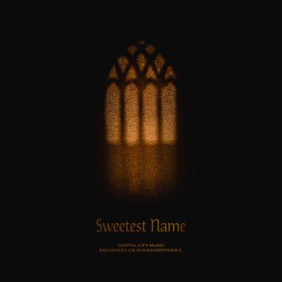 Sweetest Name (Live)'s cover