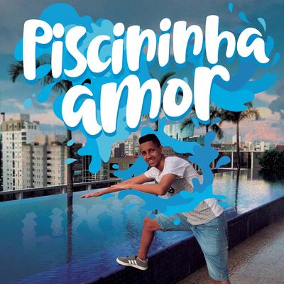 Piscininha Amor By Whadi Gama's cover