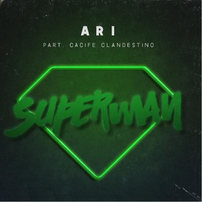 Superman (feat. Cacife Clandestino) By Cacife Clandestino, Ari, Jnr Beats's cover