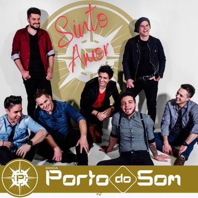 Sinto Amor By Porto do Som's cover