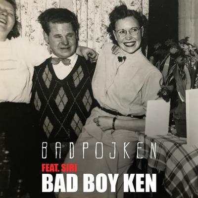 Bad Boy Ken (feat. Siri) By Badpojken's cover