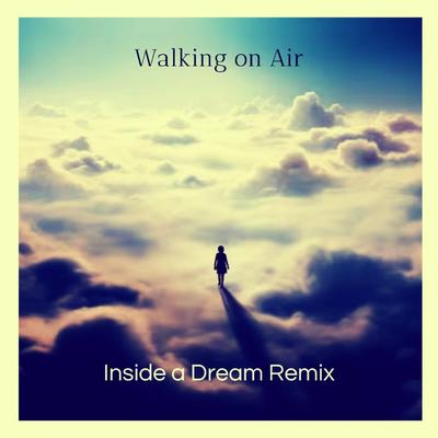 Walking on Air (Inside a Dream Remix) [feat. Tato Schab]'s cover