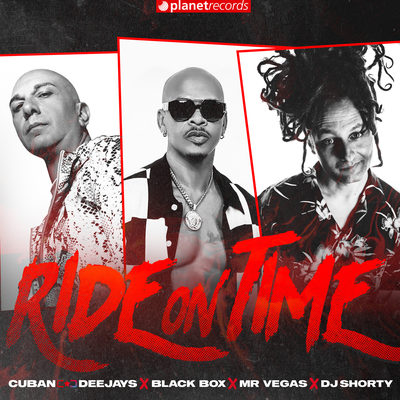 Ride On Time (Extended - Prod. by Roberto Ferrante) By Cuban Deejays, Black Box, Mr. Vegas, DJ Shorty's cover