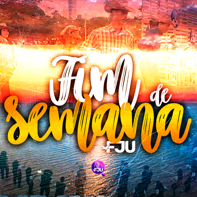 Fim De Semana FJU By Banda FJU's cover