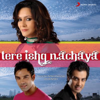 Tere Ishq Nachaya (Original Motion Picture Soundtrack)'s cover