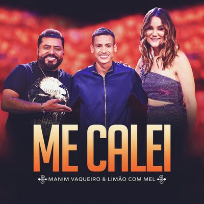 Me Calei By Manim Vaqueiro, Limão Com Mel's cover