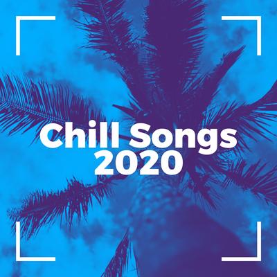 Chill Songs 2020's cover