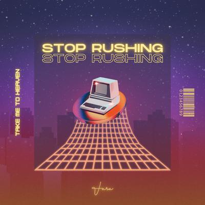 Stop Rushing By Jara's cover