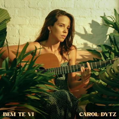 Bem Te Vi By Carol Dytz's cover