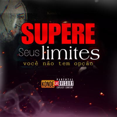 Supere Seus Limites By Konde Lk's cover