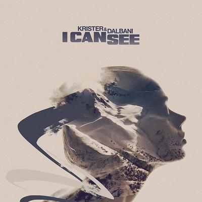 I Can See By Krister & Dalbani's cover