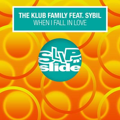 When I Fall In Love (feat. Sybil) [Knee Deep Disco Club Mix] By Klub Family, Sybil's cover