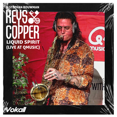 Liquid Spirit (Live at Qmusic) By Keys & Copper, Stephan Bouwman's cover