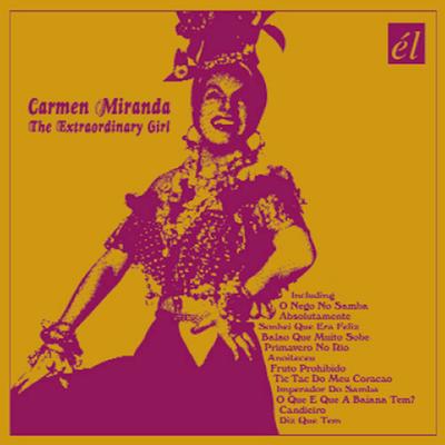 O Que E Que A Baiana Tem? (What Is It The Bahiana Has?) By Carmen Miranda's cover