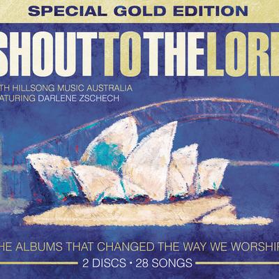 Shout to the Lord By Hillsong Worship, Darlene Zschech's cover