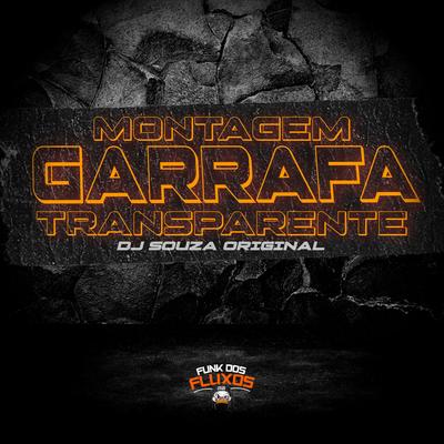 Montagem Garrafa Transparente By DJ Souza Original's cover