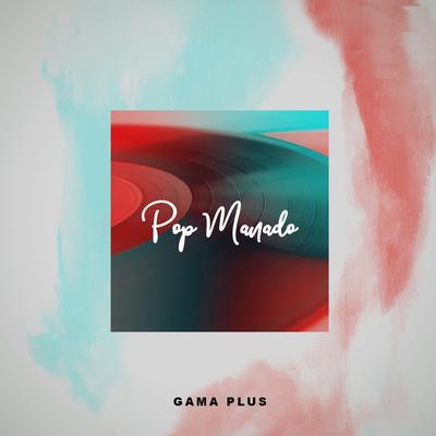 Pop Manado Gama Plus's cover