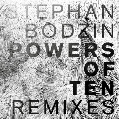 Powers of Ten (Maceo Plex & Shall Ocin Remix) By Stephan Bodzin's cover