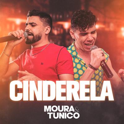 Cinderela (Ao Vivo) By Moura e Tunico's cover