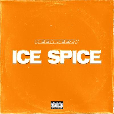 Ice Spice By Heembeezy's cover