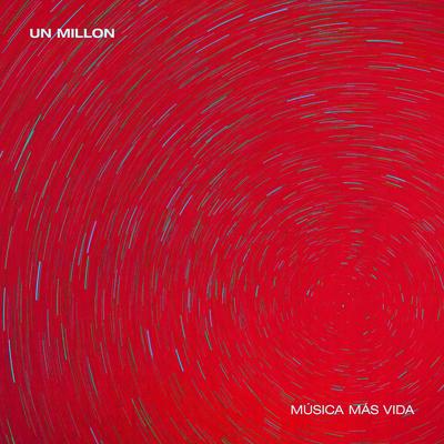 Un millón By Música Más Vida's cover