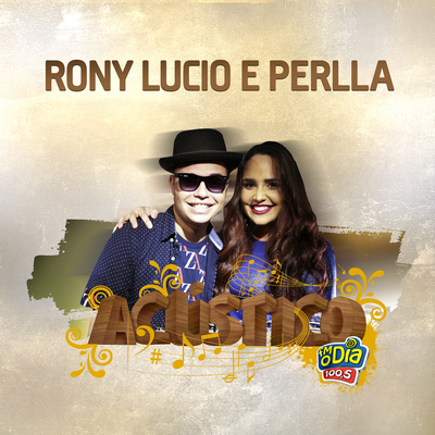 Acústico Fm o Dia com Rony Lucio e Perlla's cover