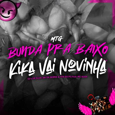 Mtg Bunda Pra Baixo vs Kika Vai Novinha's cover