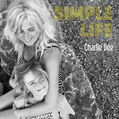 Simple Life By Charlie Dee's cover