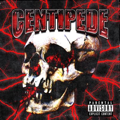 CENTIPEDE By Sadfriendd, ZWE1HVNDXR's cover