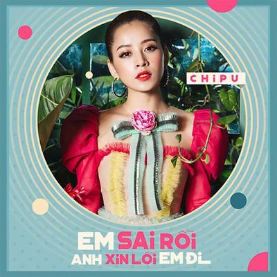 Em Sai Rồi Anh Xin Lỗi Em Đi's cover