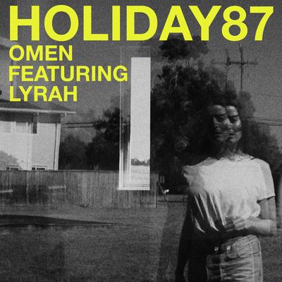 Omen (feat. Lyrah) By Holiday87, The Knocks, Lyrah's cover