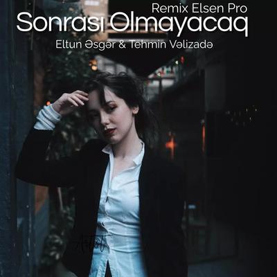 Sonrası Olmayacaq (Remix)'s cover