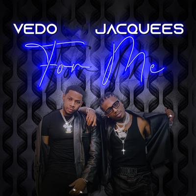 For Me By Jacquees, Vedo's cover