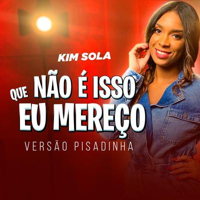 Não é isso que eu mereço (Remix) By Kim Sola, Brazilian Remix Tv's cover