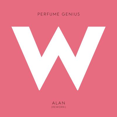 Alan (Rework) By Perfume Genius's cover