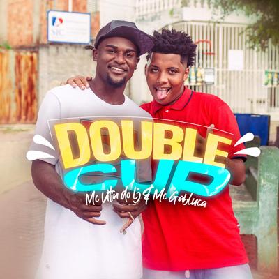 Double Cup By Mc Vitin do LJ, MC Gabluca's cover