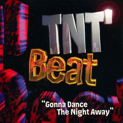 Gonna Dance the Night Away (Extended Club Mix) By TNT' Beat, John Wesley's cover