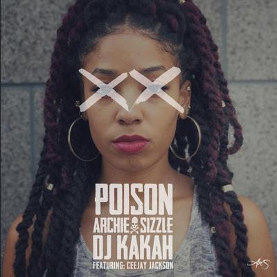 Poison By Archie, Sizzle, DJ Kakah, Ceejay Jackson, ItsArchie's cover