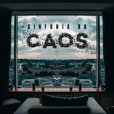 Sinfonia Do Caos By Águia's cover