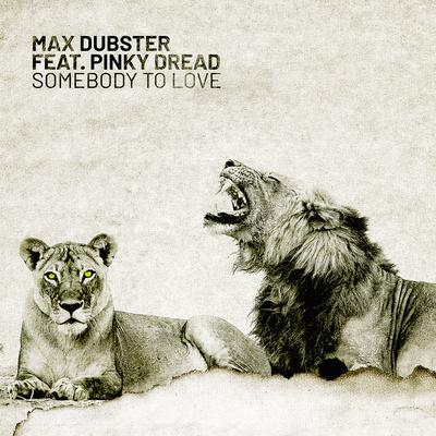 Somebody to Love By Max Dubster, Pinky Dread's cover