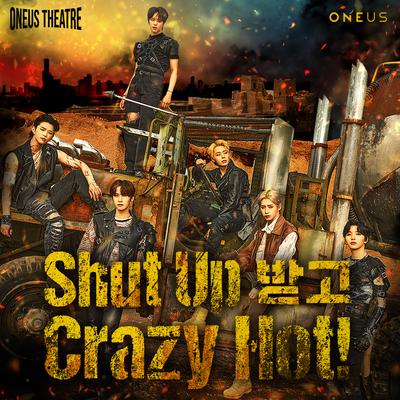 Shut Up 받고 Crazy Hot! By ONEUS's cover