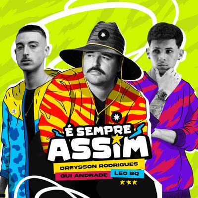 Mega Funk É Sempre Assim (REMIX) By Dreysson Rodrigues, MC Gui Andrade, DJ Léo BQ's cover