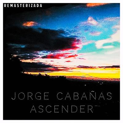 Mientras Oscurece (Remasterizada) By Jorge Cabañas's cover