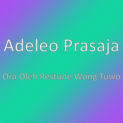 Ora Oleh Restune Wong Tuwo's cover