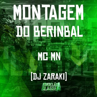 Montagem do Berinbal By MC MN, DJ Zaraki's cover