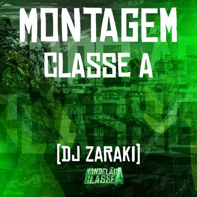 Montagem Classe A By DJ Zaraki's cover