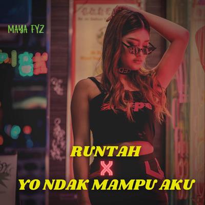 DJ Runtah X Yo Ndak Mampu Aku's cover