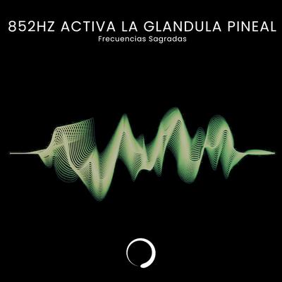 852Hz Activa la Glandula Pineal's cover