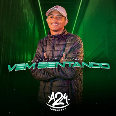 Vem Sentando By MC MENOR HR, MC Izack's cover