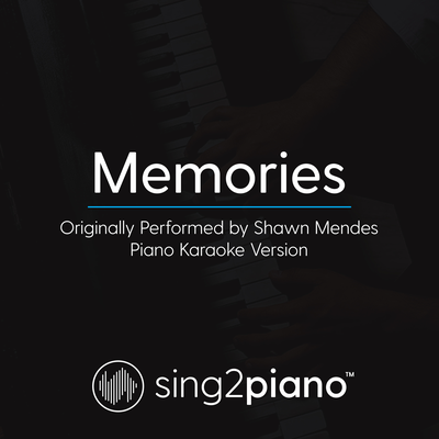 Memories (Originally Performed By Shawn Mendes) (Piano Karaoke Version)'s cover